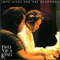 Hicks,john / Drummond,ray - Two Of A Kind - Music CD