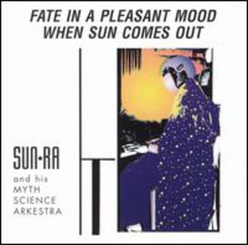 Sun Ra - Fate In A Pleasant Mood / When Sun Comes Out - Music CD