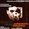 Kiermyer,franklin / Sanders,pharoah - Solomons Daughter - Music CD