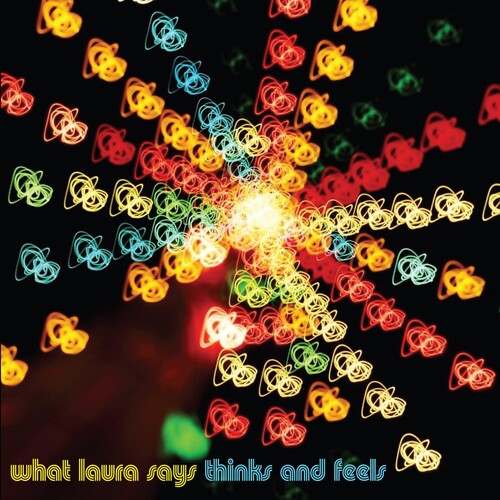 What Laura Says - Thinks & Feels - Music CD