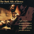 Allen,carl - Dark Side Of Dewey - Music CD