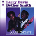 Davis,larry & Smith,byther - Blues Knights - Music CD