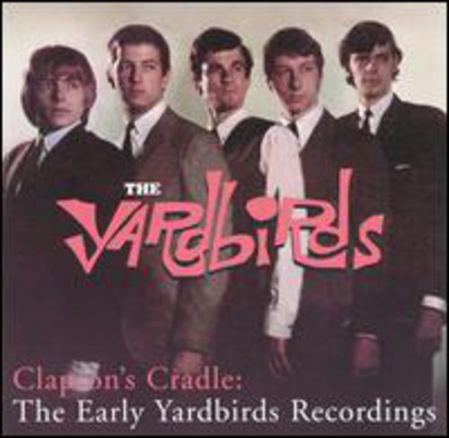 Yardbirds - Clapton's Cradle: Early Yardbirds - Music CD