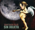 Feliu,santiago - Sin Julieta - Music CD