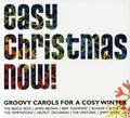 Easy Christmas Now: Groovy Carols For A Cosy Winte - Easy Christmas Now: Groovy Carols For A Cosy Winte - Music CD