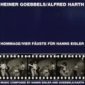 Heiner Goebbels & Alfred Harth - Hommage/fier Fauste Fur Hanns Eisler - Music CD