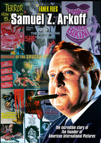 Fanex Files: Samuel Z Arkoff - Fanex Files: Samuel Z Arkoff - DVD