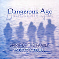 Dangerous Age - Spirit Of The Family - Music CD