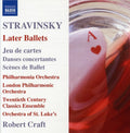 Stravinsky / Pao / Lpo / Craft - Later Ballets: Jeu De Cartes Danses Concertantes - Music CD