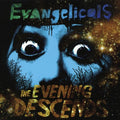 Evangelicals - Evening Descends - Music CD