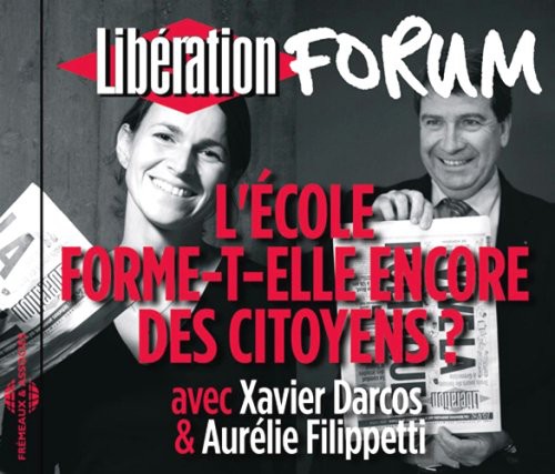 Darcos,xavier & Filippetti,aurelie - L'ecole Forme-t-elle Encore Des Citoyens Forum - Music CD