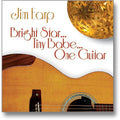 Earp,jim - Bright Star Tiny Babe One Guitar - Music CD