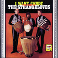 Strangeloves - I Want Candy - Music CD