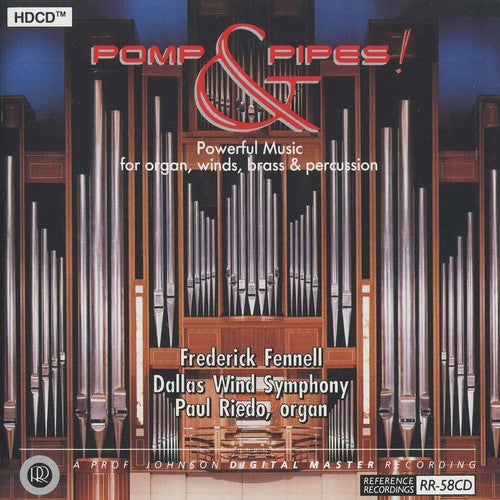 Riedo / Fennell / Dallas Wind Symphony - Pomp & Pipes: Powerful Music For Organ & Winds - Music CD