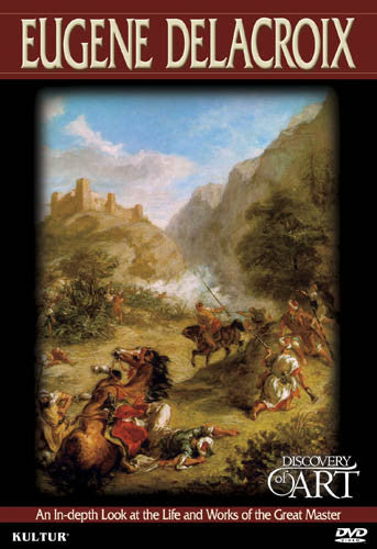 Discovery Of Art: Eugene Delacroix - Discovery Of Art: Eugene Delacroix - DVD