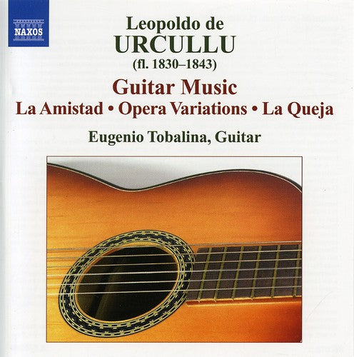 Urcullu / Tobalina - Guitar Works: Amistad / Opera Variations / Queja - Music CD