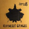 Zero Db - Heavyweight Gringos - Music CD