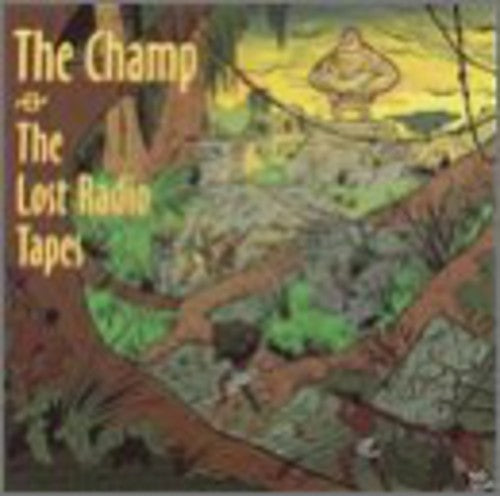 Champ - Lost Radio Tapes - Music CD