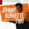Burnette,johnny Trio - Honey Hush - Music CD