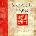 Campos,jorge - La Ausencia De Lo Sagrado - Music CD