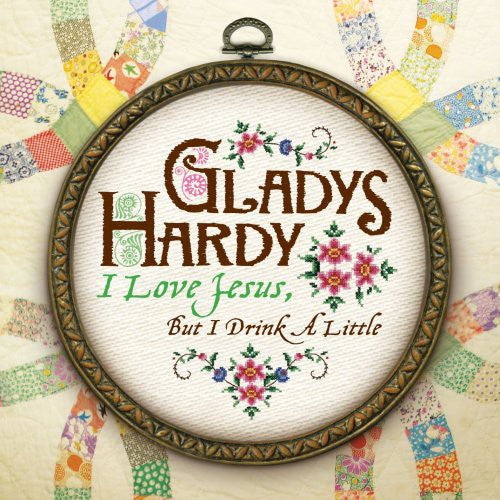 Hardy,gladys - I Love Jesus But I Drink A Little - Music CD