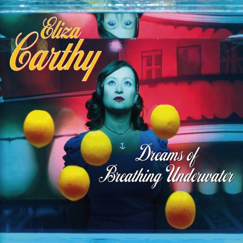 Carthy,eliza - Dreams Of Breathing Underwater - Music CD