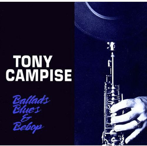 Campise,tony - Ballads Blues & Bebop - Music CD