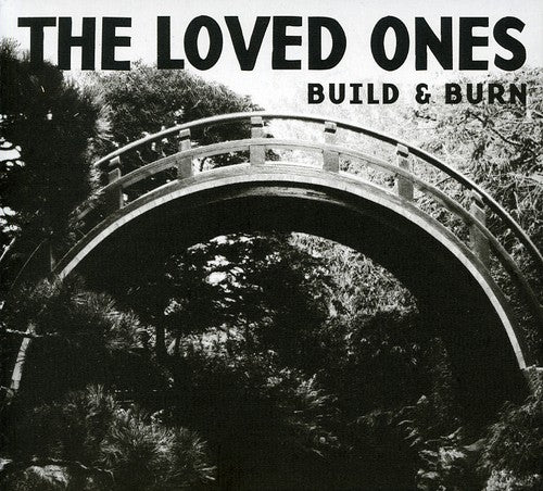 Loved Ones - Build & Burn - Music CD