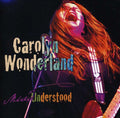 Wonderland,carolyn - Miss Understood - Music CD
