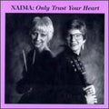Naima - Only Trust Your Heart - Music CD