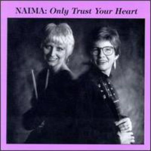 Naima - Only Trust Your Heart - Music CD