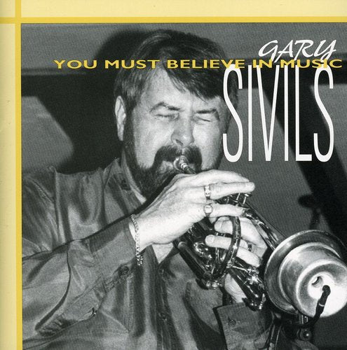Sivils,gary - You Must Believe In Music - Music CD