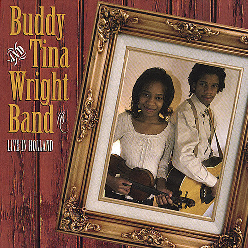Wright,buddy & Tina Band - Live In Holland - Music CD