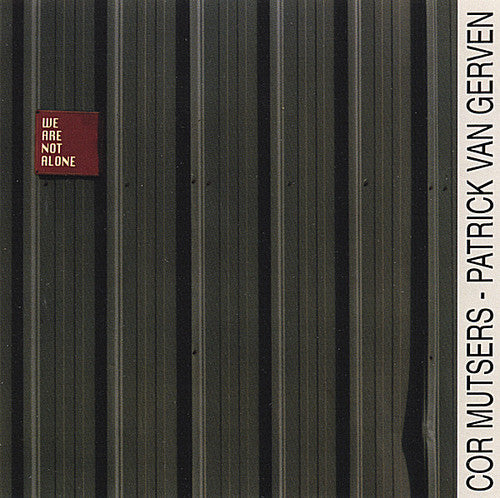 Mutsers,cor / Van Gerven,patrick - We Are Not Alone - Music CD