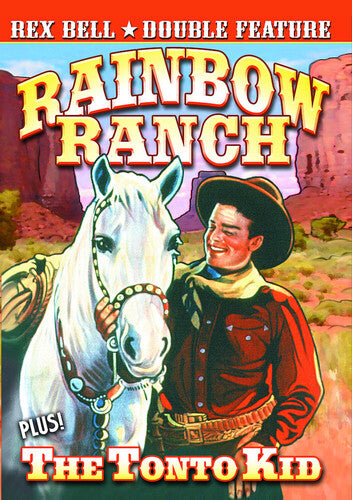 Rex Bell Double Feature: Rainbow Ranch & The Tonto - Rex Bell Double Feature: Rainbow Ranch & The Tonto - DVD