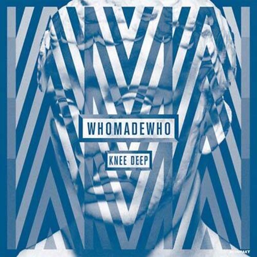 Whomadewho - Knee Deep - Vinyl Record