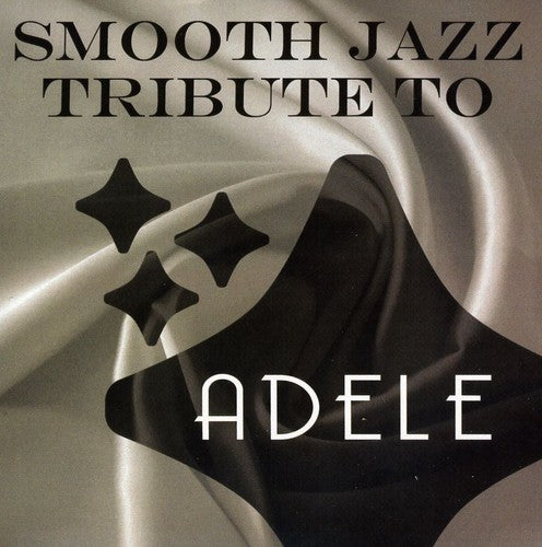 Smooth Jazz All Stars - Adele Smooth Jazz Tribute - Music CD