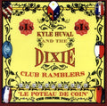 Huvall,kyle & Dixie Club Ramble - Le Poteau De Coin - Music CD