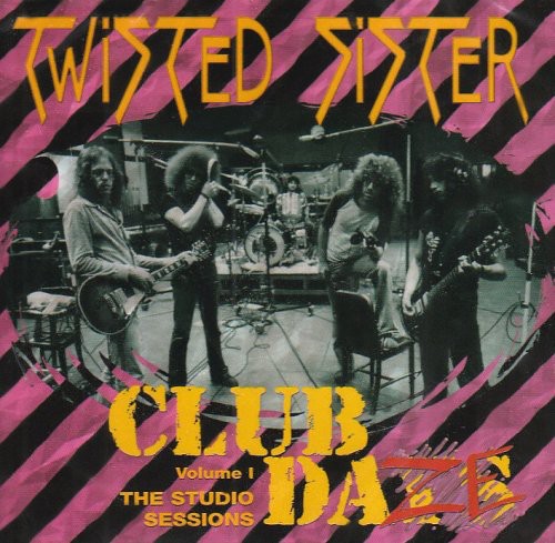Twisted Sister - Club Daze Vol 1: Studio Sessions - Music CD