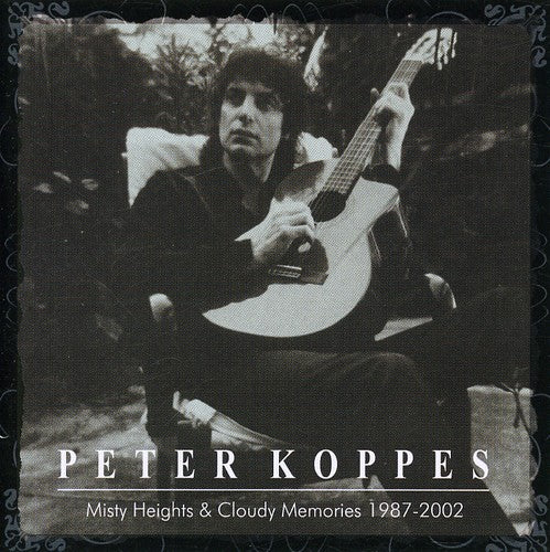 Koppes,peter - Misty Heights & Cloudy Memories 1987-2002 - Music CD