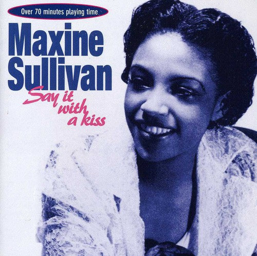 Sullivan,maxine - Say It With A Kiss - Music CD