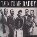 Talk To Me Daddy / Various - Talk To Me Daddy / Various - Music CD