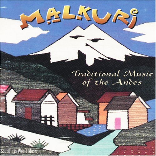 Malkuri - Traditional Music Of The Andes - Music CD