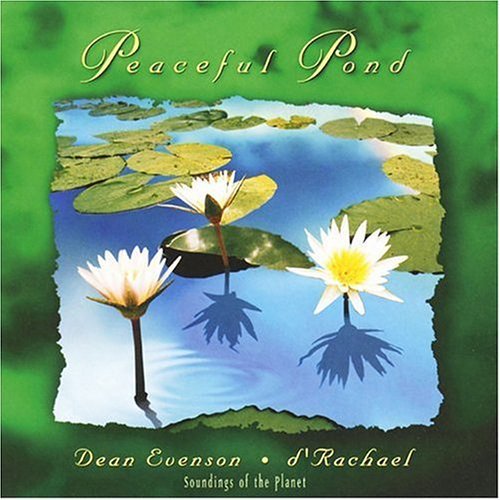 Evenson,dean / Evenson,dudley / D'rachael - Peaceful Pond - Music CD
