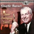 Barnet,charlie - Those Swingin Years - Music CD