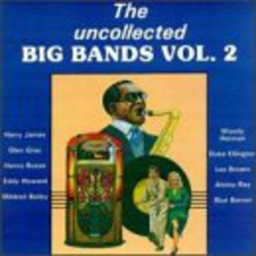 Uncollected Big Bands 2 / Various - Uncollected Big Bands 2 / Various - Music CD