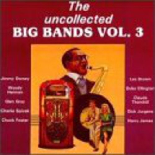 Uncollected Big Bands 3 / Various - Uncollected Big Bands 3 / Various - Music CD