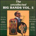 Uncollected Big Bands 5 / Various - Uncollected Big Bands 5 / Various - Music CD