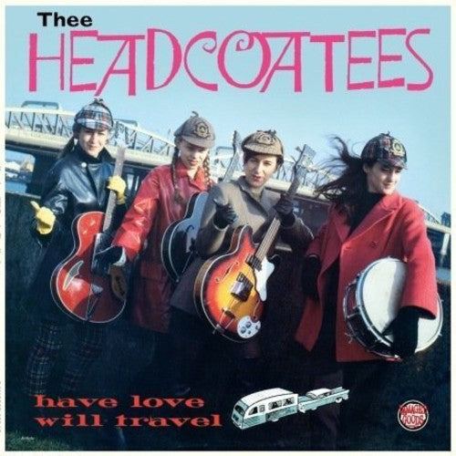 Thee Headcoatees - Have Love Will Travel - Vinyl Record