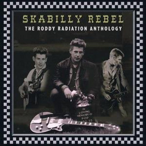 Roddy Radiation - Skabilly Rebel: The Roddy Radiation Anthology - Music CD